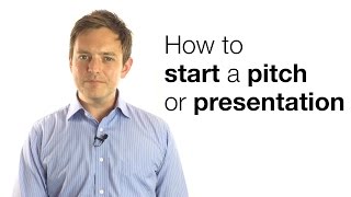 HOW TO START A PITCH OR PRESENTATION [upl. by Bettencourt668]