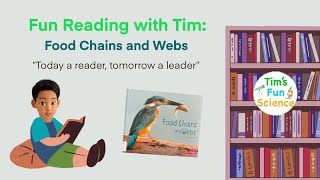 Fun Reading with Tim Food Chains and Webs [upl. by Perretta]