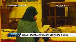 Jemaah Haji Asal Pontianak Meninggal di Mekah [upl. by Skees]