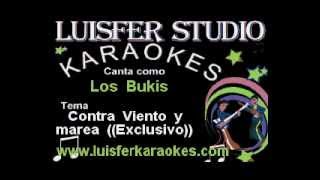 Los Bukis  Contra viento y Marea  Karaoke Nuevo 2014 [upl. by Irotal661]