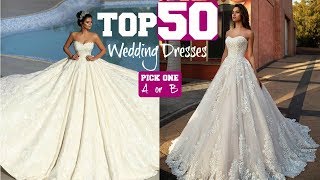 TOP 50 Most AMAZING Wedding Dresses [upl. by Lamoureux]