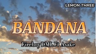 Fireboy DML Ft Asake Bandana Traducido Al Español [upl. by Suvart]