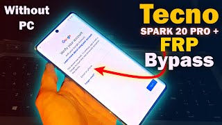 Tecno Spark 20 Pro Plus FRP Bypass  Without Pc  No Xshare  No Voice Command  No apk Install [upl. by Atolrac]