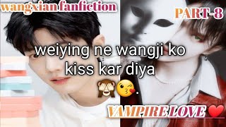 VAMPIRE LOVE ❤️ PART8 wangxian fanfiction explained in hindi wangxian fanfiction [upl. by Woodman]