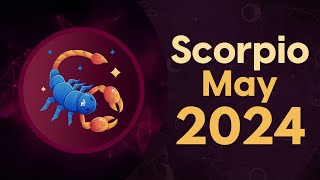 Scorpio May 2024 Horoscope  Monthly Horoscope [upl. by Neeron84]