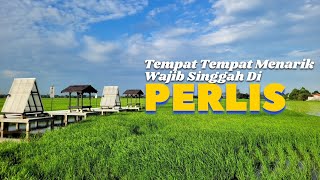 Visit PERLIS 2024 quotTempatTempat Menarik Wajib Singgah Di Perlisquot [upl. by Catharine212]