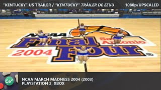 NCAA March Madness 2004 PS2Xbox 2003 quotKentuckyquot Video Game US Trailer 1080pUpscaled [upl. by Arnold]