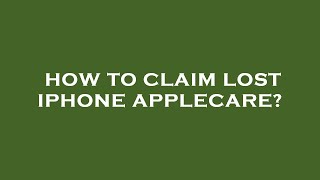 How to claim lost iphone applecare [upl. by Liggitt672]