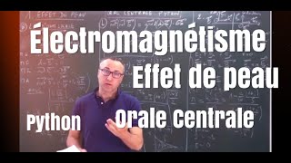 Oral Centrale Supélec physique avec python  effet de peau MPPSIPC [upl. by Eiroj]