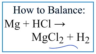 How to Balance Mg  HCl → MgCl2  H2 Magnesium  Hydrochloric Acid [upl. by Guglielma645]