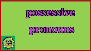 possessive pronouns [upl. by Ynettirb]