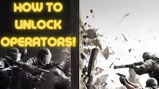 Rainbow Six Siege How To Unlock Operators 2024  Tutorial [upl. by Neelyar]