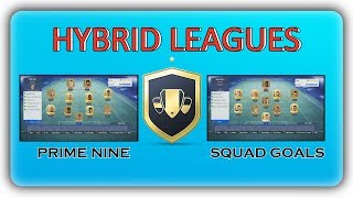 FIFA 19  HYBRID LEAGUES  Prime Nine  Squad Goals CHEAPEASY [upl. by Ynetruoc]