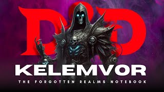 Kelemvor ⏩ DampD LORE  Forgotten Realms Notebook [upl. by Enahpets]