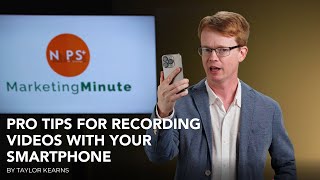 Marketing Minute Pro Tips for Recording Videos with Your Smartphone [upl. by Lavinie]