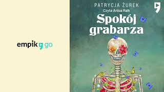 Spokój grabarza Patrycja Żurek Audiobook PL [upl. by Shepperd]