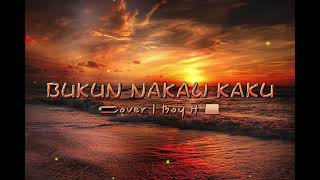 Tausug Song BUKUN NAKAW KAKU  COVER VERSION  By Boy [upl. by Sabella]