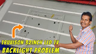 TRUVISON 32INCH LED TV BACKLIGHT PROBLEM [upl. by Acisse404]