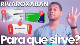 RIVAROXABAN PARA QUE SIRVE  3 COSAS [upl. by Toomay]