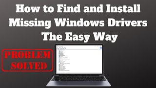 How to Find and Install Missing Windows Drivers The Easy Way [upl. by Alaham245]