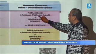 PKKP pastikan pesara terima amaun pencen semasa [upl. by Rabma]