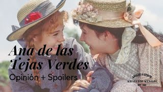 Ana de las Tejas Verdes 1985 1987 2000 Opinión Spoilers [upl. by Anaeg]