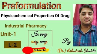 Physicochemical Properties Of Drug  Preformulation Studies  L2  Industrial Pharmacy [upl. by Ahseirej]