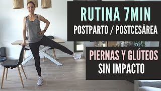 EJERCICIOS POSTPARTO 7 MIN ✅ SIN IMPACTO Piernas y Glúteos desde 2 meses [upl. by Wain]