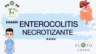 25100 ENTEROCOLITIS NECROTIZANTE ENARM [upl. by Darryn623]