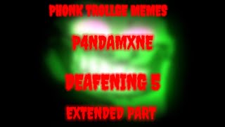 AGGRESSIVE PHONK TROLLGE MEMES 🔥🔥🔥🔥🔥 P4NDAMXNE DEAFENING 5 EXTENDED PART [upl. by Leary]