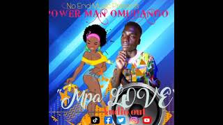 Mpa LovePower Man Omuhanugoofficial audio is out nowmp3 [upl. by Reeve705]