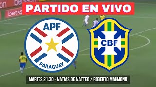 🔴 PARAGUAY vs BRASIL  ELIMINATORIAS  EN VIVO [upl. by Rambow]