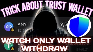 how to withdraw from watch only wallet on trust wallet using this trick [upl. by Cooperman55]