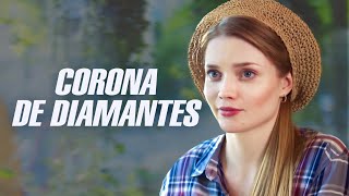 Corona de diamantes  Película Completa en Español Latino [upl. by Uzial845]