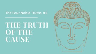 Buddhism 101 Second Noble Truth [upl. by Anoblav379]