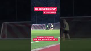 Deep Dribble UP In 2425 season [upl. by Charis]