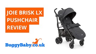 Joie Brisk LX Pushchair Review  BuggyBaby Reviews [upl. by Ahsaz427]