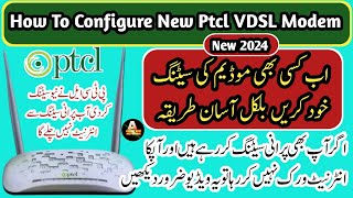 How to Configure New Ptcl Vdsl Modem  Ptcl Modem Setting  VDSL SETTING  NEW Modem Configuration [upl. by Aihselat146]