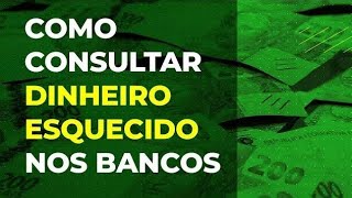 COMO CONSULTAR VALORES A RECEBER BANCO CENTRAL DO BRASIL DINHEIRO ESQUECIDO [upl. by Hermosa]