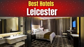 Best Hotels in Leicester [upl. by Mountfort]