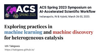 Exploring Practices in Machine Learning and Machine Discovery for Heterogeneous Catalysis [upl. by Festa]