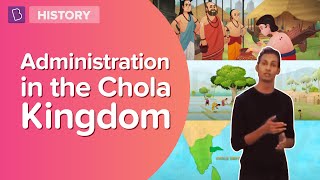 Administration In The Chola Kingdom  Class 7  History  Learn With BYJUS [upl. by Talanta588]