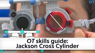 OT skills guide Jackson Cross Cylinder [upl. by Stan239]