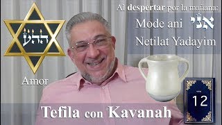 Kabbalah la Tefila con Kavanah  clase 12 Al despertar Mode Ani y Netilat Yadayim [upl. by Shepard421]