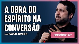 A necessidade da Redenção  Paulo Junior  Consciência Cristã Podcast 67 [upl. by Ransome]