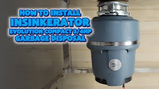 How to install the InSinkErator Evolution Compact 34HP Garbage Disposal [upl. by Maria]