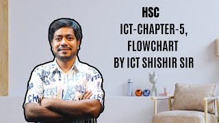 ICTChapter5 Flowchart Class By ICT SHISHIR SIR [upl. by Ayak]