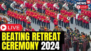 Republic Day 2024  Beating Retreat Ceremony At Vijay Chowk  Republic Day Celebrations LIVE  N18L [upl. by Nnaj175]