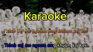 Karaoke txhob coj me nyuam mug khuam koj kev  pabpawgtojlabchannel6328 [upl. by Adnirol259]