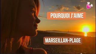 Pourquoi jaime MarseillanPlage  ♡ [upl. by Anigger]